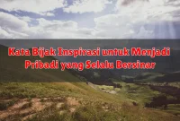 Kata Bijak Inspirasi untuk Menjadi Pribadi yang Selalu Bersinar