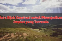 Kata Bijak Inspirasi untuk Mewujudkan Impian yang Tertunda