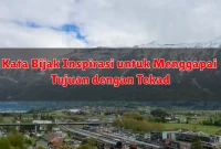 Kata Bijak Inspirasi untuk Menggapai Tujuan dengan Tekad