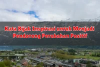 Kata Bijak Inspirasi untuk Menjadi Pendorong Perubahan Positif