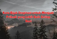 Kata Bijak Inspirasi untuk Menjadi Pribadi yang Lebih Baik Setiap Hari