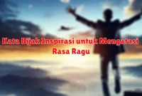 Kata Bijak Inspirasi untuk Mengatasi Rasa Ragu