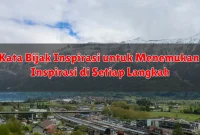 Kata Bijak Inspirasi untuk Menemukan Inspirasi di Setiap Langkah