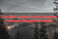Kata Bijak Inspirasi untuk Merangkul Perubahan dengan Hati Terbuka
