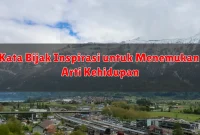 Kata Bijak Inspirasi untuk Menemukan Arti Kehidupan