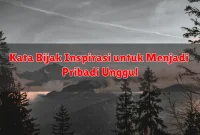 Kata Bijak Inspirasi untuk Menjadi Pribadi Unggul