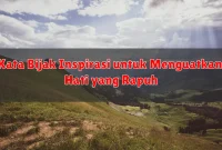 Kata Bijak Inspirasi untuk Menguatkan Hati yang Rapuh