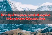 Kata Bijak Inspirasi untuk Mengubah Hidup dengan Kekuatan Kata