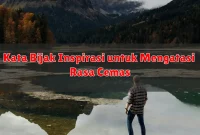 Kata Bijak Inspirasi untuk Mengatasi Rasa Cemas