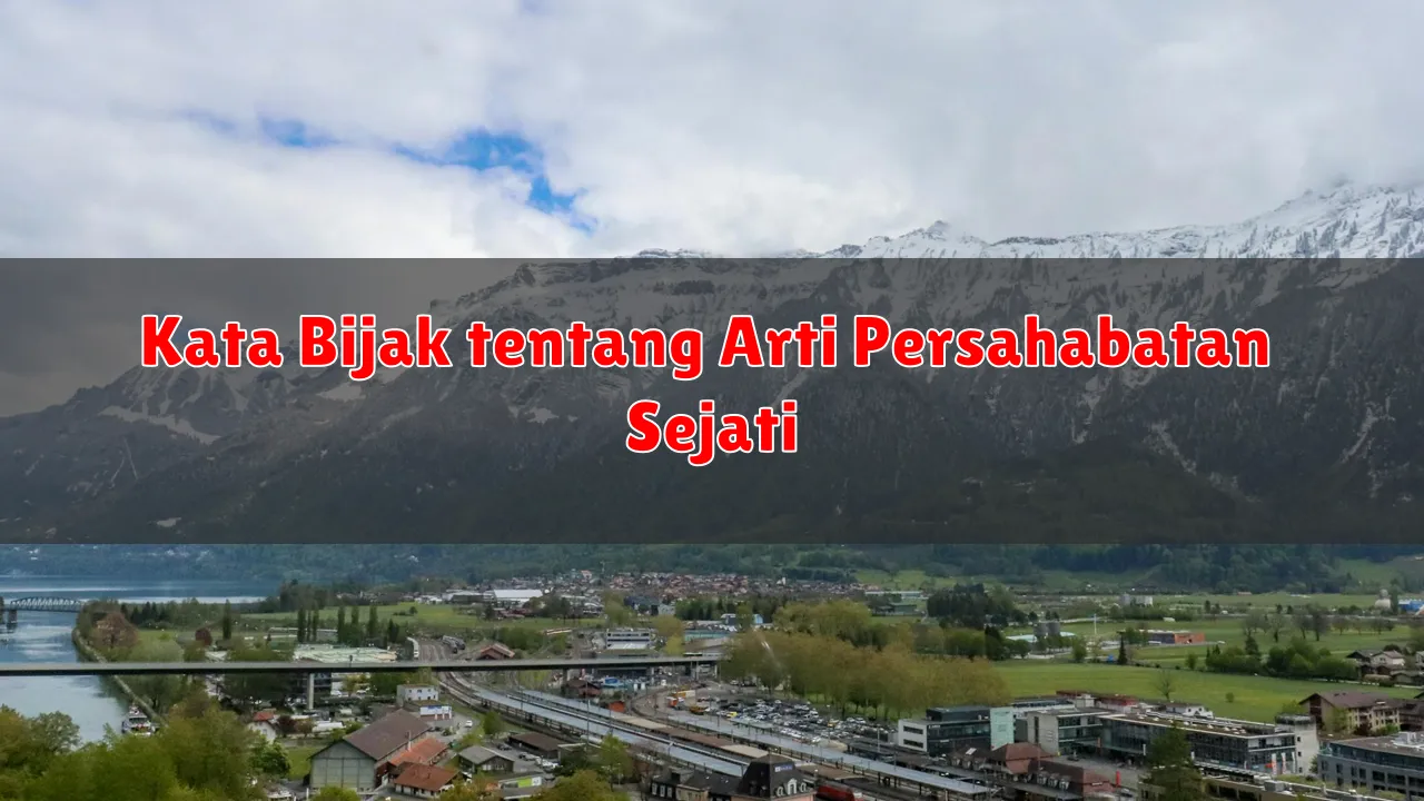 Kata Bijak tentang Arti Persahabatan Sejati
