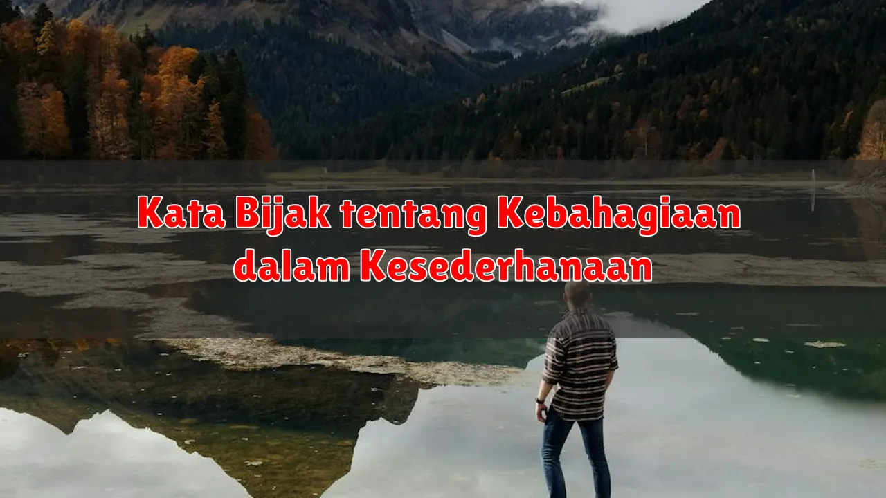 Kata Bijak tentang Kebahagiaan dalam Kesederhanaan