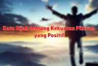 Kata Bijak tentang Kekuatan Pikiran yang Positif