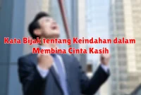 Kata Bijak tentang Keindahan dalam Membina Cinta Kasih
