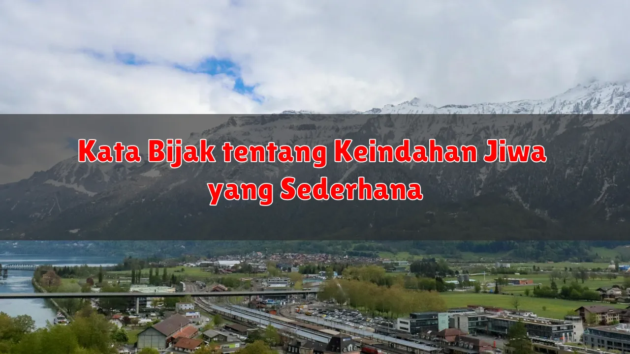 Kata Bijak tentang Keindahan Jiwa yang Sederhana