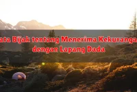 Kata Bijak tentang Menerima Kekurangan dengan Lapang Dada