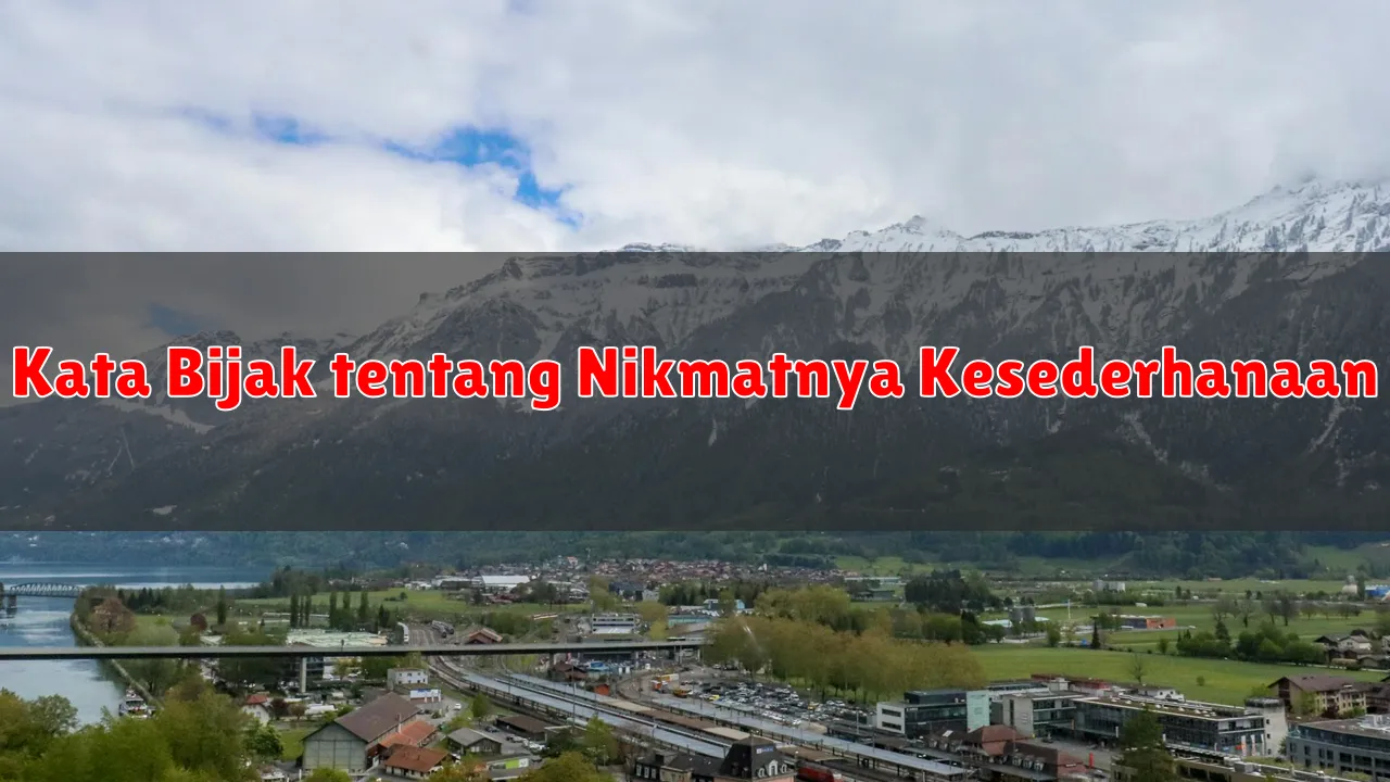 Kata Bijak tentang Nikmatnya Kesederhanaan
