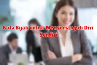 Kata Bijak untuk Menyemangati Diri Sendiri