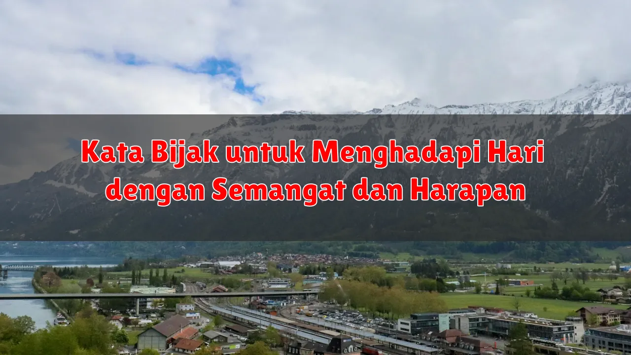 Kata Bijak untuk Menghadapi Hari dengan Semangat dan Harapan