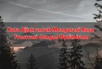 Kata Bijak untuk Mengatasi Rasa Frustrasi dengan Optimisme