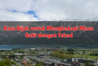 Kata Bijak untuk Menghadapi Masa Sulit dengan Tekad