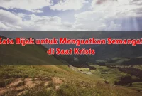 Kata Bijak untuk Menguatkan Semangat di Saat Krisis