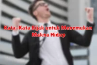 Kata-Kata Bijak untuk Menemukan Makna Hidup